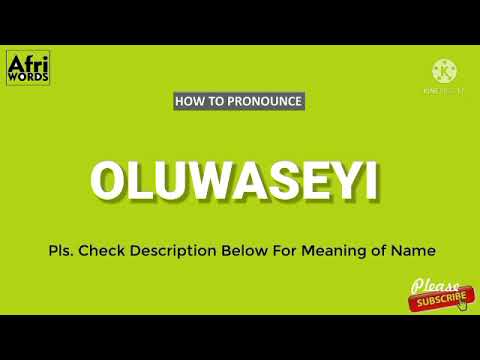 How to pronounce OLUWASEYI