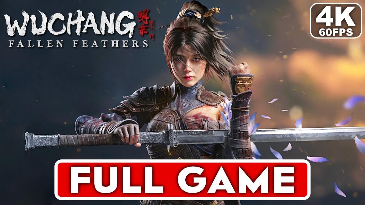 WUCHANG FALLEN FEATHERS Gameplay Walkthrough FULL GAME [4K 60FPS PC ULTRA] - No Commentary