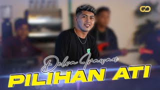 Download lagu DELVA IRAWAN - PILIHAN ATI mp3