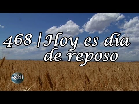 HA62 | Himno 468 | Hoy es día de reposo