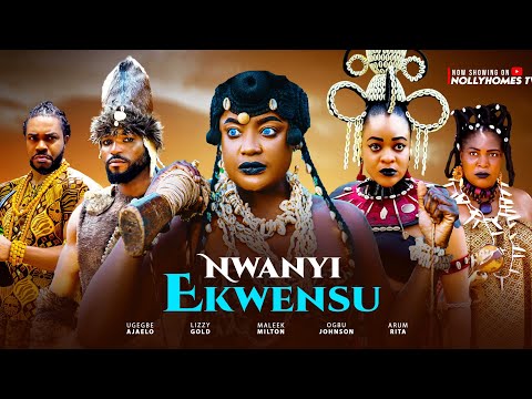 NWANYI EKWENSU Nigerian movies 2025 latest full love movies