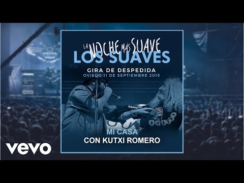 Los Suaves - Mi Casa (En Directo) ft. Kutxi Romero