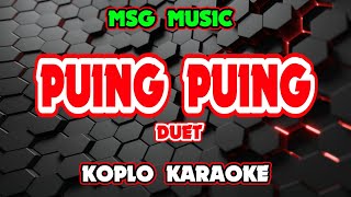 Download lagu PUING PUING KARAOKE - MSG MUSIC @koplokaraooke mp3