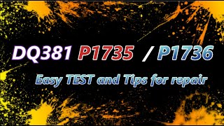 DQ381 P1735 / P1736  - Tips For Repair