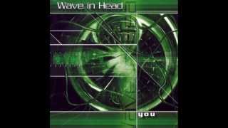 Wave In Head - Free To Leave