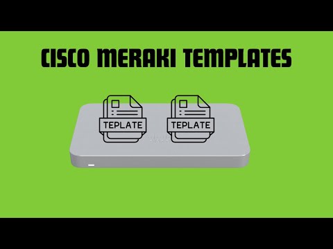 How To Configure Cisco Meraki Templates