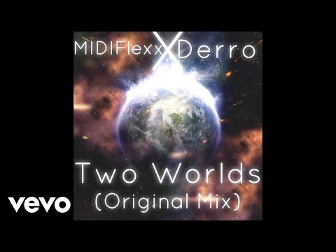 MIDIFlexx - Two Worlds (Original Mix) [Audio] ft. Derro