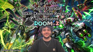 Yu-Gi-Oh! South Florida Blaze Dominion Regional - Undefeated - Doom-Z - Jordan Kroyter