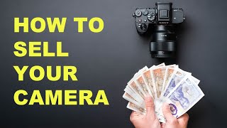 The Easiest Way To SELL Your Camera