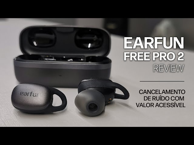 Fone com cancelamento de ruído bom e barato (e não cai da orelha) | Earfun Free Pro 2 | review