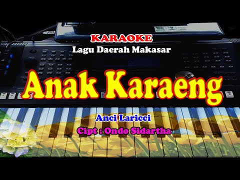 LAGU DAERAH MAKASAR - ANAK KARAENG - KARAOKE