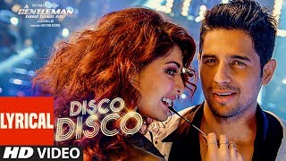 Disco Disco Lyrical Video Song : A Gentleman - Sun