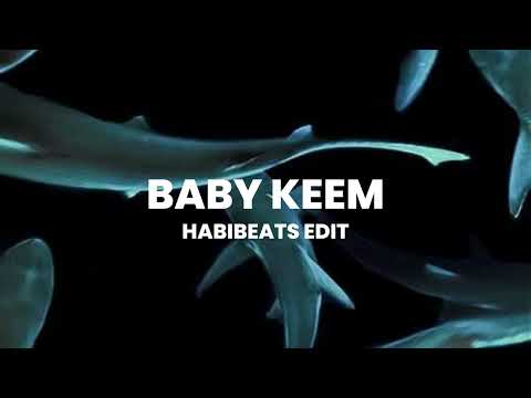 BABY KEEM - HABIBEATS EDIT