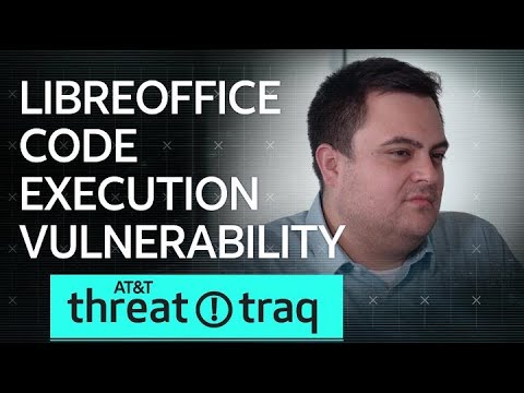 8/2/19 LibreOffice Code Execution Vulnerability | AT&amp;T ThreatTraq