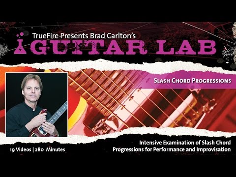 Slash Chord Progressions - #1 Introduction - Guitar Lessons - Brad Carlton