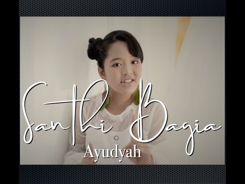 Santhi Bagia - Ayudyah