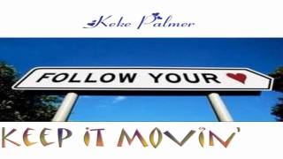 ~Keke Palmer   Keep It Movin&#39;