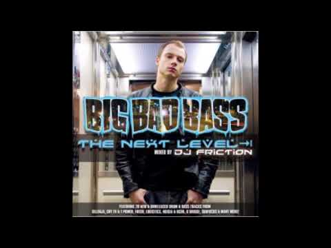 Dj Friction Big Bad Bass The Next Level (2005)