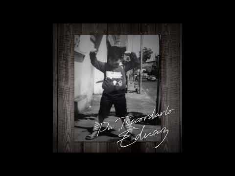 Eduaz - pa' recordarlo