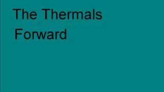 The Thermals - Forward