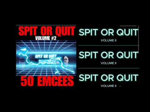 Spit or Quit Vol.2