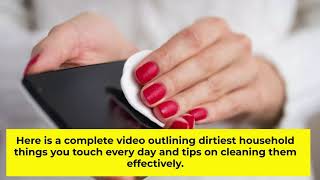 How To Clean Dirtiest Household Things You Touch Every Day