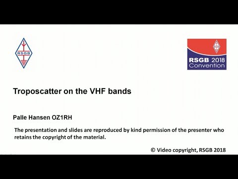 RSGB 2018 Convention lecture: Troposcatter on the VHF Bands