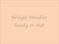 Bridgit Mendler - Ready or Not (Lyrics) 