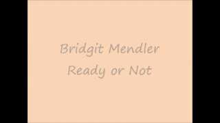 Bridgit Mendler - Ready or Not (Lyrics)