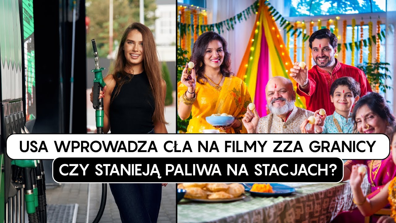 PALIWA NA STACJACH STANIEJĄ? | DOBRA PASSA INDEKSU S&P500 | USA WPROWADZA CŁA NA FILMY ZZA GRANICY
