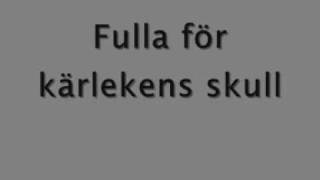 Eldkvarn - Fulla för kärlekens skull