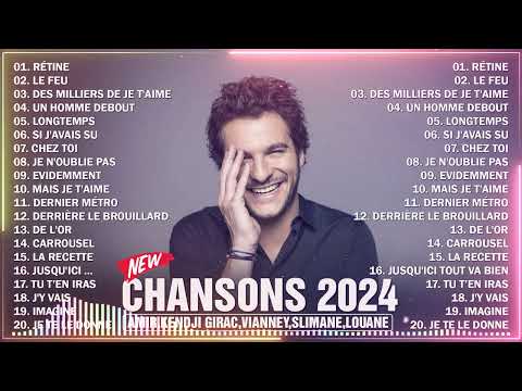 Chanson Francaise 2024 Nouveauté : Rétine, Le Feu, Si j'avais su, Je n'oublie pas