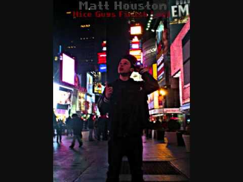 Matt Houston - Nice Guys Finish Last (Prod. By Young Jerz)