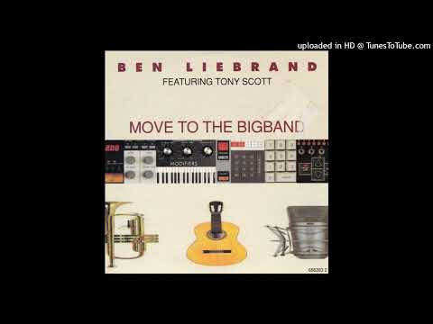 Ben Liebrand feat. Tony Scott - Move To The Big Band (Jazz Mix)
