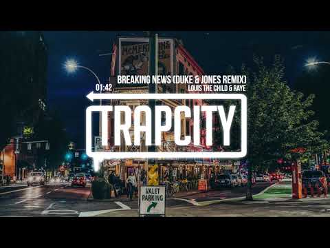 Louis The Child & RAYE - Breaking News (Duke & Jones Remix)