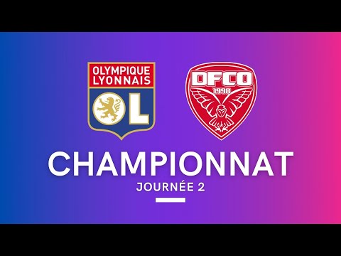 [Championnat] J2 : Olympique Lyonnais vs Dijon