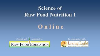 Science of Raw Food Nutrition I Online Trailer