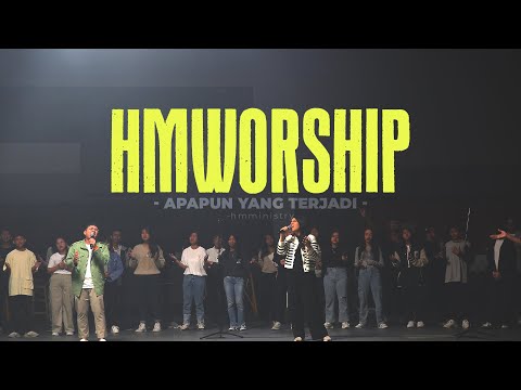 HMMINISTRY | Apapun Yang Terjadi Medley | Worship Session