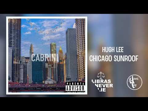 Hugh Lee - Chicago Sunroof (Official Audio)
