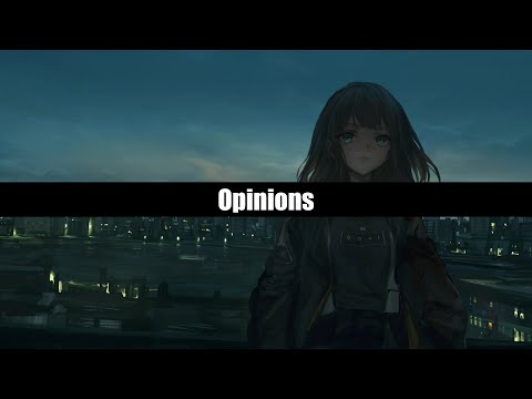 ♥ Nightcore ~ Opinions (Blind Channel)