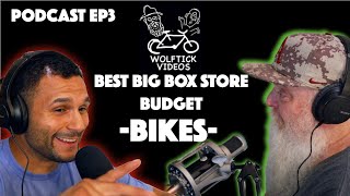 BEST BIG BOX BUDGET BIKES | Wolftick Podcast ep.3
