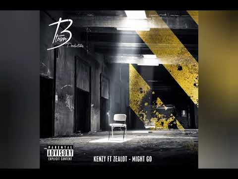 Might Go - Kenzy Ft Zealot (Prod. By Accent Beats)