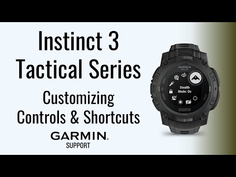 Instinct® 3 Tactical Series | Customizing Controls & Shortcuts | Garmin Support