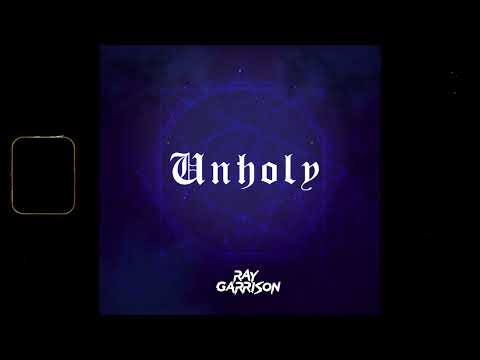 Ray Garrison - Unholy (Sam Smith & Kim Petras Cover)