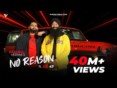 No Reason (Official Video) : Parmish Verma & GD 47