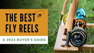 Best Fly Reels (A Top 10 Buyer