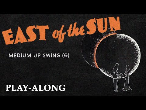 East of the Sun (G) - Medium Up Swing || BACKING TRACK