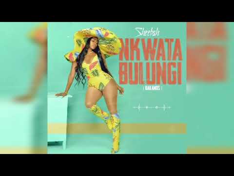 Sheebah - Nkwata bulungi