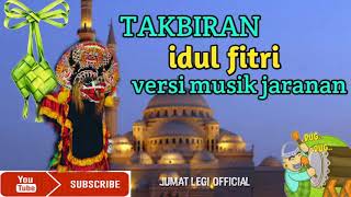 Download lagu GEMA TAKBIR VERSI JARANAN | HARI RAYA IDUL FITRI mp3