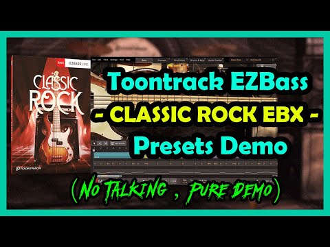 TOONTRACK EZBass - CLASSIC ROCK EBX Quick Demo (Default Presets) | Music